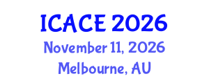 International Conference on Architectural and Civil Engineering (ICACE) November 11, 2026 - Melbourne, Australia International Conference on Architectural and Civil Engineering (ICACE) November 11, 2026 - Melbourne, Australia