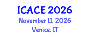 International Conference on Architectural and Civil Engineering (ICACE) November 11, 2026 - Venice, Italy International Conference on Architectural and Civil Engineering (ICACE) November 11, 2026 - Venice, Italy