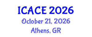 International Conference on Architectural and Civil Engineering (ICACE) October 21, 2026 - Athens, Greece International Conference on Architectural and Civil Engineering (ICACE) October 21, 2026 - Athens, Greece