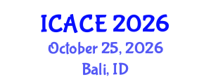 International Conference on Architectural and Civil Engineering (ICACE) October 25, 2026 - Bali, Indonesia International Conference on Architectural and Civil Engineering (ICACE) October 25, 2026 - Bali, Indonesia