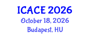 International Conference on Architectural and Civil Engineering (ICACE) October 18, 2026 - Budapest, Hungary