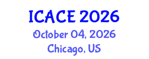 International Conference on Architectural and Civil Engineering (ICACE) October 04, 2026 - Chicago, United States International Conference on Architectural and Civil Engineering (ICACE) October 04, 2026 - Chicago, United States