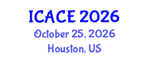 International Conference on Architectural and Civil Engineering (ICACE) October 25, 2026 - Houston, United States International Conference on Architectural and Civil Engineering (ICACE) October 25, 2026 - Houston, United States