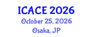 International Conference on Architectural and Civil Engineering (ICACE) October 25, 2026 - Osaka, Japan International Conference on Architectural and Civil Engineering (ICACE) October 25, 2026 - Osaka, Japan