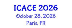 International Conference on Architectural and Civil Engineering (ICACE) October 28, 2026 - Paris, France International Conference on Architectural and Civil Engineering (ICACE) October 28, 2026 - Paris, France