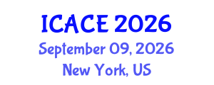 International Conference on Architectural and Civil Engineering (ICACE) September 09, 2026 - New York, United States International Conference on Architectural and Civil Engineering (ICACE) September 09, 2026 - New York, United States