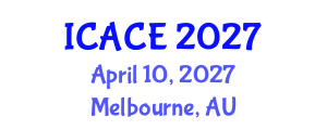 International Conference on Architectural and Civil Engineering (ICACE) April 10, 2027 - Melbourne, Australia International Conference on Architectural and Civil Engineering (ICACE) April 10, 2027 - Melbourne, Australia