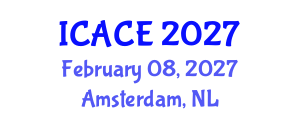 International Conference on Architectural and Civil Engineering (ICACE) February 08, 2027 - Amsterdam, Netherlands International Conference on Architectural and Civil Engineering (ICACE) February 08, 2027 - Amsterdam, Netherlands