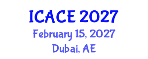 International Conference on Architectural and Civil Engineering (ICACE) February 15, 2027 - Dubai, United Arab Emirates International Conference on Architectural and Civil Engineering (ICACE) February 15, 2027 - Dubai, United Arab Emirates