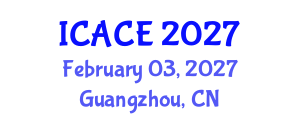 International Conference on Architectural and Civil Engineering (ICACE) February 03, 2027 - Guangzhou, China International Conference on Architectural and Civil Engineering (ICACE) February 03, 2027 - Guangzhou, China