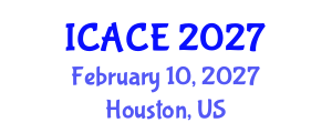 International Conference on Architectural and Civil Engineering (ICACE) February 10, 2027 - Houston, United States International Conference on Architectural and Civil Engineering (ICACE) February 10, 2027 - Houston, United States