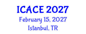 International Conference on Architectural and Civil Engineering (ICACE) February 15, 2027 - Istanbul, Turkey International Conference on Architectural and Civil Engineering (ICACE) February 15, 2027 - Istanbul, Turkey