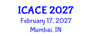 International Conference on Architectural and Civil Engineering (ICACE) February 17, 2027 - Mumbai, India International Conference on Architectural and Civil Engineering (ICACE) February 17, 2027 - Mumbai, India