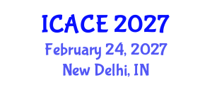 International Conference on Architectural and Civil Engineering (ICACE) February 24, 2027 - New Delhi, India International Conference on Architectural and Civil Engineering (ICACE) February 24, 2027 - New Delhi, India
