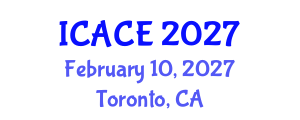 International Conference on Architectural and Civil Engineering (ICACE) February 10, 2027 - Toronto, Canada International Conference on Architectural and Civil Engineering (ICACE) February 10, 2027 - Toronto, Canada