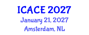 International Conference on Architectural and Civil Engineering (ICACE) January 21, 2027 - Amsterdam, Netherlands International Conference on Architectural and Civil Engineering (ICACE) January 21, 2027 - Amsterdam, Netherlands