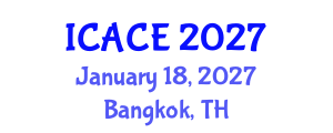 International Conference on Architectural and Civil Engineering (ICACE) January 18, 2027 - Bangkok, Thailand International Conference on Architectural and Civil Engineering (ICACE) January 18, 2027 - Bangkok, Thailand