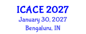 International Conference on Architectural and Civil Engineering (ICACE) January 30, 2027 - Bengaluru, India International Conference on Architectural and Civil Engineering (ICACE) January 30, 2027 - Bengaluru, India