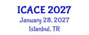 International Conference on Architectural and Civil Engineering (ICACE) January 28, 2027 - Istanbul, Turkey International Conference on Architectural and Civil Engineering (ICACE) January 28, 2027 - Istanbul, Turkey