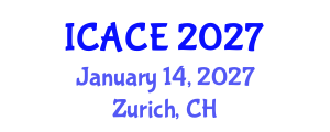 International Conference on Architectural and Civil Engineering (ICACE) January 14, 2027 - Zurich, Switzerland International Conference on Architectural and Civil Engineering (ICACE) January 14, 2027 - Zurich, Switzerland