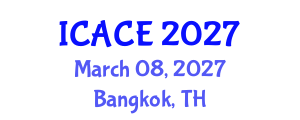 International Conference on Architectural and Civil Engineering (ICACE) March 08, 2027 - Bangkok, Thailand International Conference on Architectural and Civil Engineering (ICACE) March 08, 2027 - Bangkok, Thailand