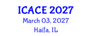 International Conference on Architectural and Civil Engineering (ICACE) March 03, 2027 - Haifa, Israel International Conference on Architectural and Civil Engineering (ICACE) March 03, 2027 - Haifa, Israel