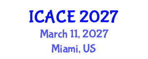 International Conference on Architectural and Civil Engineering (ICACE) March 11, 2027 - Miami, United States International Conference on Architectural and Civil Engineering (ICACE) March 11, 2027 - Miami, United States