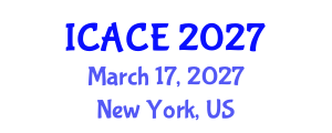 International Conference on Architectural and Civil Engineering (ICACE) March 17, 2027 - New York, United States International Conference on Architectural and Civil Engineering (ICACE) March 17, 2027 - New York, United States