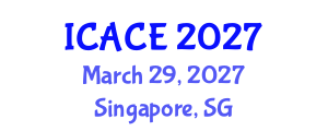 International Conference on Architectural and Civil Engineering (ICACE) March 29, 2027 - Singapore, Singapore International Conference on Architectural and Civil Engineering (ICACE) March 29, 2027 - Singapore, Singapore