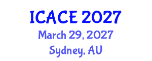 International Conference on Architectural and Civil Engineering (ICACE) March 29, 2027 - Sydney, Australia International Conference on Architectural and Civil Engineering (ICACE) March 29, 2027 - Sydney, Australia