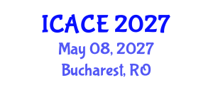 International Conference on Architectural and Civil Engineering (ICACE) May 08, 2027 - Bucharest, Romania International Conference on Architectural and Civil Engineering (ICACE) May 08, 2027 - Bucharest, Romania