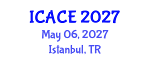 International Conference on Architectural and Civil Engineering (ICACE) May 06, 2027 - Istanbul, Turkey International Conference on Architectural and Civil Engineering (ICACE) May 06, 2027 - Istanbul, Turkey