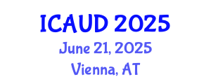 International Conference on Architectural and Urban Design (ICAUD) June 21, 2025 - Vienna, Austria