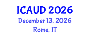 International Conference on Architectural and Urban Design (ICAUD) December 13, 2026 - Rome, Italy International Conference on Architectural and Urban Design (ICAUD) December 13, 2026 - Rome, Italy