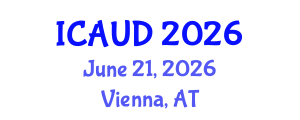 International Conference on Architectural and Urban Design (ICAUD) June 21, 2026 - Vienna, Austria