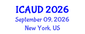 International Conference on Architectural and Urban Design (ICAUD) September 09, 2026 - New York, United States International Conference on Architectural and Urban Design (ICAUD) September 09, 2026 - New York, United States