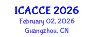 International Conference on Architectural, Civil and Construction Engineering (ICACCE) February 02, 2026 - Guangzhou, China International Conference on Architectural, Civil and Construction Engineering (ICACCE) February 02, 2026 - Guangzhou, China