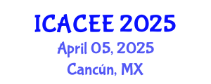 International Conference on Architectural, Civil and Environmental Engineering (ICACEE) April 05, 2025 - Cancún, Mexico