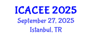 International Conference on Architectural, Civil and Environmental Engineering (ICACEE) September 27, 2025 - Istanbul, Turkey