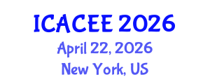 International Conference on Architectural, Civil and Environmental Engineering (ICACEE) April 22, 2026 - New York, United States