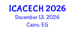 International Conference on Architectural Conservation, Engineering and Cultural Heritage (ICACECH) December 13, 2026 - Cairo, Egypt