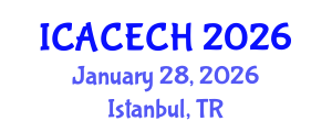 International Conference on Architectural Conservation, Engineering and Cultural Heritage (ICACECH) January 28, 2026 - Istanbul, Turkey