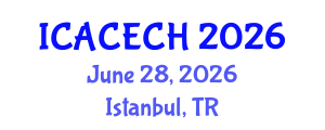 International Conference on Architectural Conservation, Engineering and Cultural Heritage (ICACECH) June 28, 2026 - Istanbul, Turkey