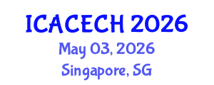 International Conference on Architectural Conservation, Engineering and Cultural Heritage (ICACECH) May 03, 2026 - Singapore, Singapore