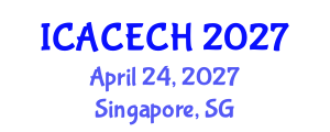 International Conference on Architectural Conservation, Engineering and Cultural Heritage (ICACECH) April 24, 2027 - Singapore, Singapore International Conference on Architectural Conservation, Engineering and Cultural Heritage (ICACECH) April 24, 2027 - Singapore, Singapore