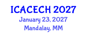 International Conference on Architectural Conservation, Engineering and Cultural Heritage (ICACECH) January 23, 2027 - Mandalay, Myanmar International Conference on Architectural Conservation, Engineering and Cultural Heritage (ICACECH) January 23, 2027 - Mandalay, Myanmar