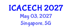 International Conference on Architectural Conservation, Engineering and Cultural Heritage (ICACECH) May 03, 2027 - Singapore, Singapore International Conference on Architectural Conservation, Engineering and Cultural Heritage (ICACECH) May 03, 2027 - Singapore, Singapore