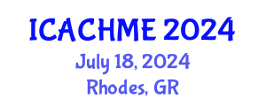 International Conference on Architectural Conservation, Heritage Management and Environment (ICACHME) July 18, 2024 - Rhodes, Greece