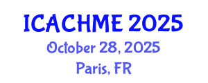 International Conference on Architectural Conservation, Heritage Management and Environment (ICACHME) October 28, 2025 - Paris, France
