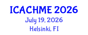 International Conference on Architectural Conservation, Heritage Management and Environment (ICACHME) July 19, 2026 - Helsinki, Finland